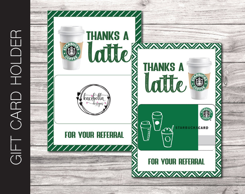 Printable Referral Starbucks Coffee Gift Card Holder - Kaci Bella Designs